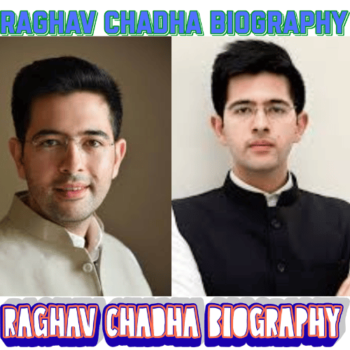 Raghav Chadha Biography: Remarkable Rise & 12 Powerful Achievements