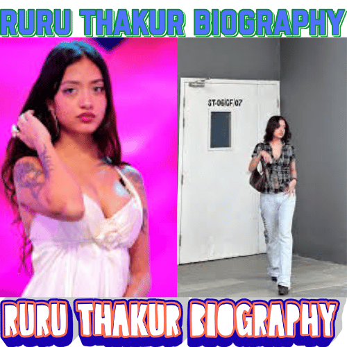 Ruru Thakur Biography: Rising Personality & 10 Powerful Facts